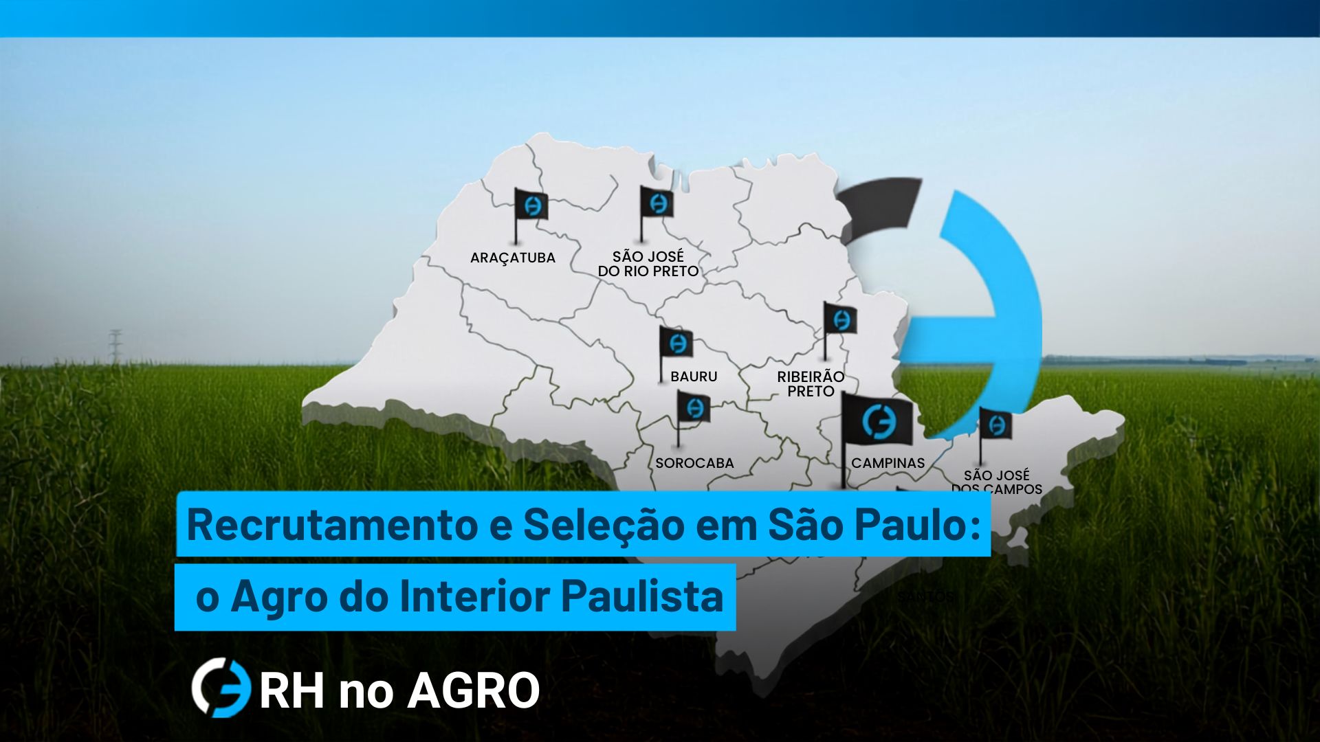 Recrutamento e Seleção em São Paulo: o Agro do Interior Paulista